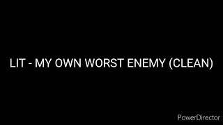 Lit  My Own Worst Enemy clean high Tone 03 Version