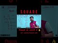 HOW TO FIND ANY SQURE......... By Ashutosh Sir