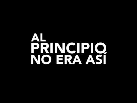 AL PRINCIPIO NO ERA ASÍ