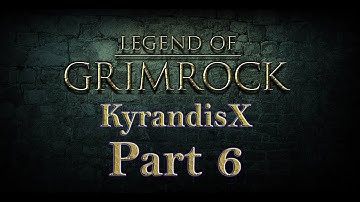 Legend of Grimrock - Hard - [KyrandisX] - P6 - Slimes! Wth they can hit thru fences