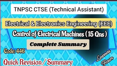 Control of Electrical Machines – Complete Summary | TNPSC Technical Assistant EEE | Quick Revision