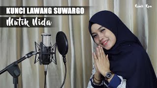 KUNCI LAWANG SUWARGO - MUTIK NIDA