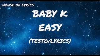 Baby K - Easy (Testo/Lyrics)