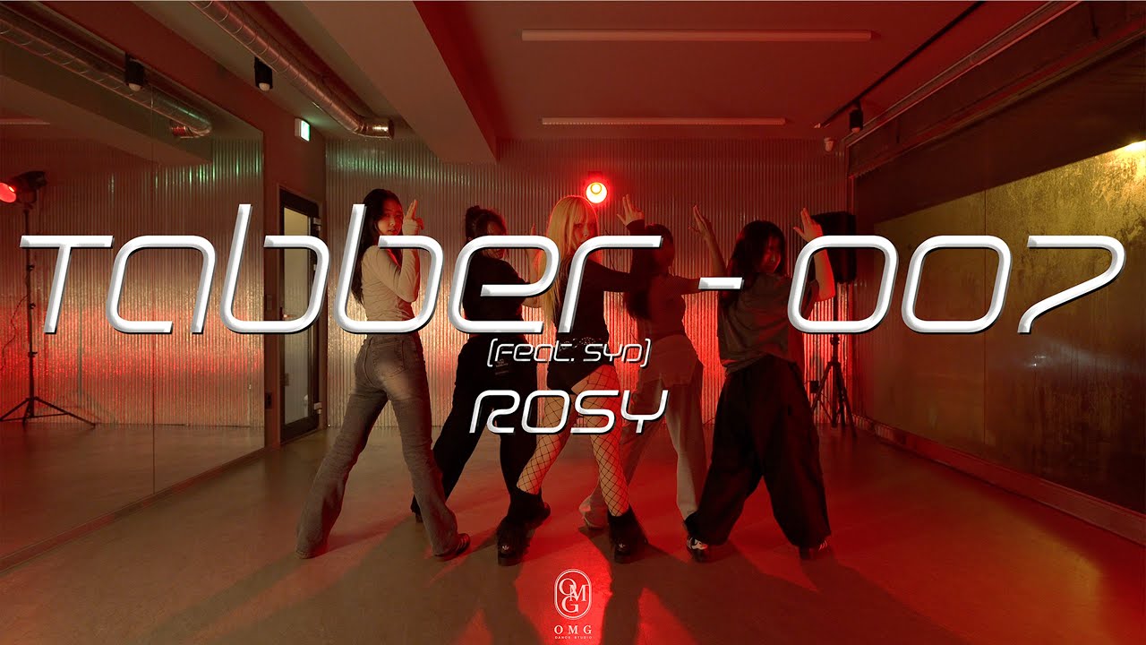 ROSY Choreography / Tabber - 007 (Feat. SYD) - YouTube