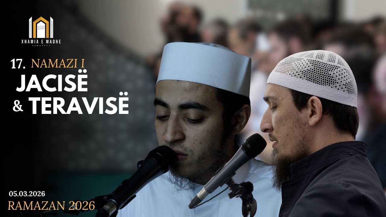 17. Namazi i Jacisë dhe i teravisë në Xhaminë e madhe në Kumanovë - 05.03.2026