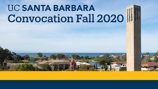 UC Santa Barbara: New Student Convocation 2020