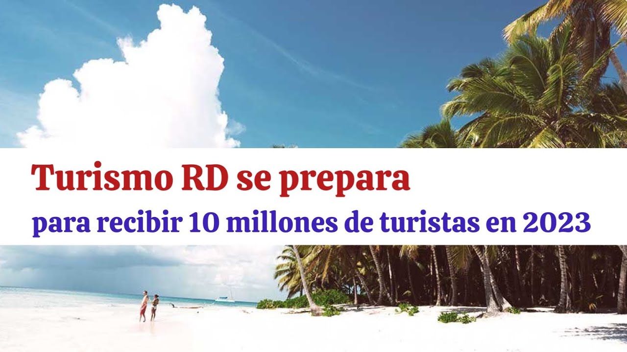 Turismo RD a punto de alcanzar los 10 millones de turistas en el año. # ...