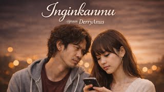 INGINKANMU – Inikah Dunia Buat Kita Bahagia?