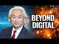 The Impending Collapse of Digital Computing as We Know It | Michio Kaku