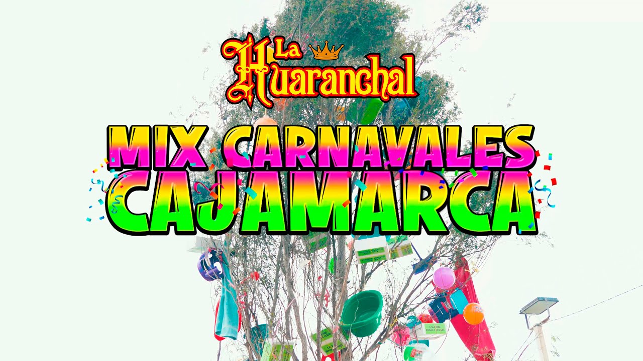 MIX CARNAVALES Cajamarca - Banda Show La Huaranchal (Video Oficial)