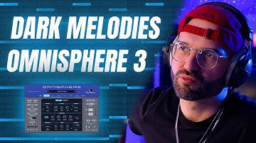 Making Dark Melodies Using ONLY Omnisphere 3