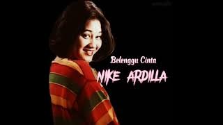 NIKE ARDILLA - BELENGGU CINTA | Lirik