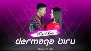 DERMAGA BIRU - TASYA ROSMALA FT. GERY MAHESA - (KARAOKE VERSION) KARAOKE DUET