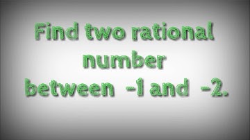 How to find two rational numbers between  -1 and  -2.shsirclasses.