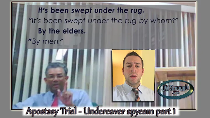 Apostasy Trial - Undercover spycam part 1