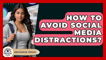 How To Avoid Social Media Distractions? - High School Toolkit
