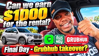 Is GrubHub better now??  | Can we earn $1000 for the rental? | Final Day