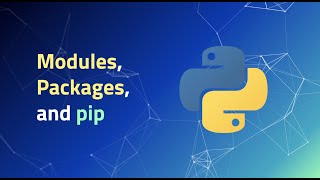 Intermediate Python - 2.10 | Modules, Packages, and pip