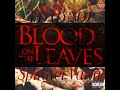 Blood On The Leaves B Zo YB X SpinnerVann Blood On The Leaves B Zo YB X SpinnerVann