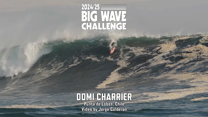 Domi Charrier at Punta de Lobos - Big Wave Challenge 2024/25 Entry