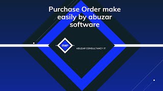 How to make purchase order in abuzar software||Abuzar Consultancy screenshot 2