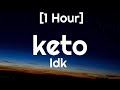 Idk - keto [1 Hour]