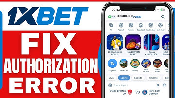 How To Fix 1xbet Authorization Error ( 2025 )