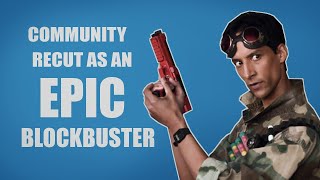 I Recut Community As An Epic Blockbuster. The Darkest Timeline