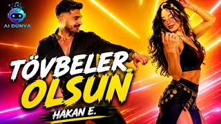TÖVBELER OLSUN 🔥 Oynatan Yeni Hit! 💃 | HAKAN E. (Official Audio) 2026