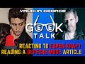 Reacting to ESPEN KRAFT reading a DEPECHE MODE article!! | GeeK TALK