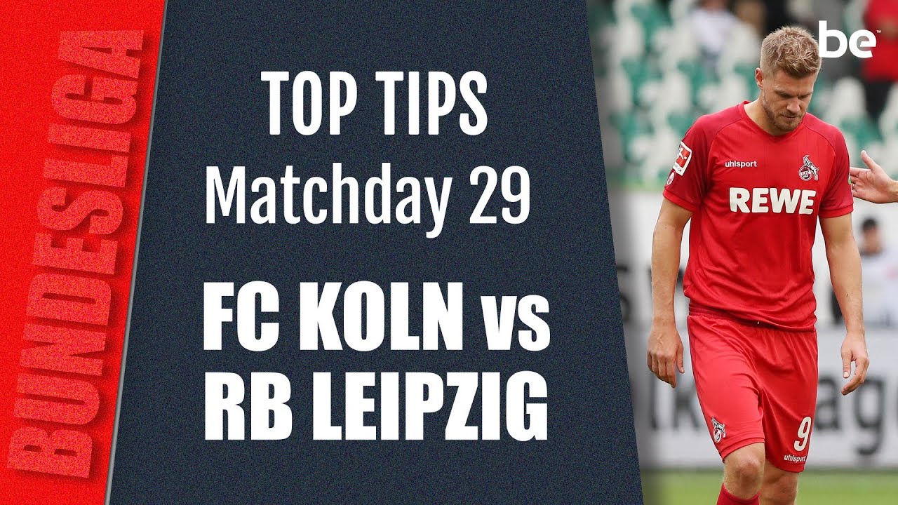 Bundesliga predictions | FC Koln vs RasenBallsport Leipzig top betting tips