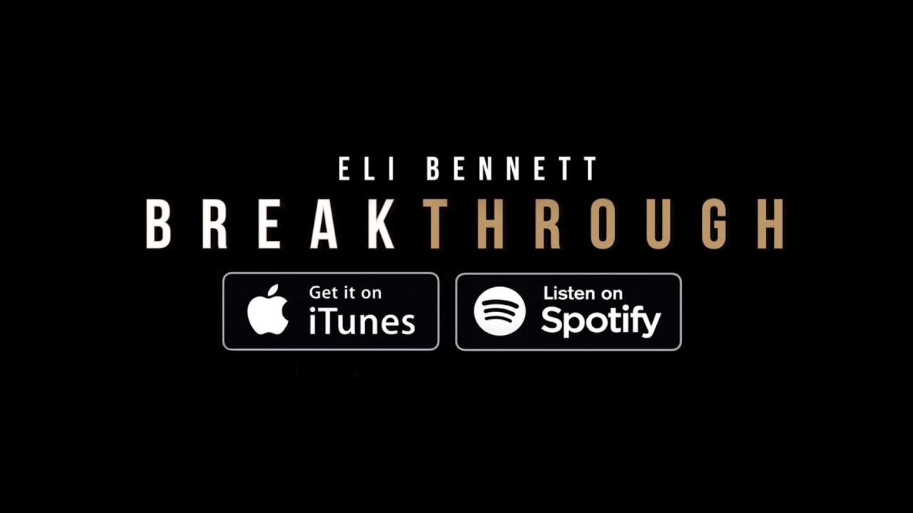 Watch Eli Bennett - Breakthrough (Official Audio) on YouTube Watch Eli Bennett - Breakthrough (Official Audio) on YouTube
