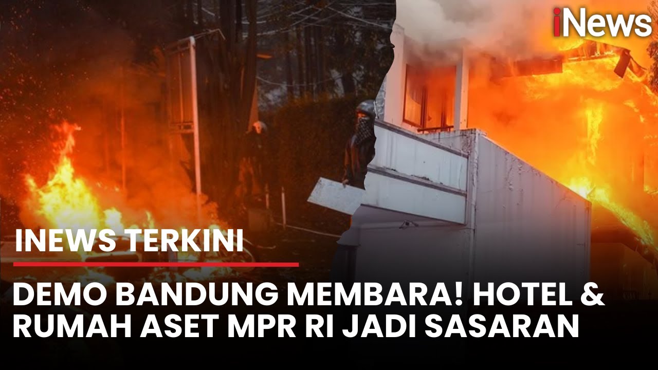 FULL Demo di Bandung Berujung Kisruh, Hotel Hingga Rumah Aset MPR RI Rusak  | iNews Terkini (29/8)