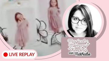 LIVE: Magical Memory Keeping with Nathalie