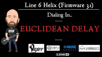Line 6 Helix FIRMWARE 3.1 | Dialing In... EUCLIDEAN DELAY!
