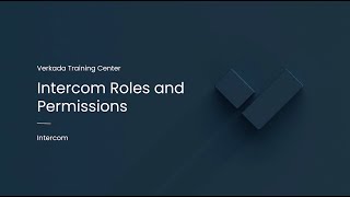 Verkada Intercom | Intercom Roles and Permissions (Command Admin)