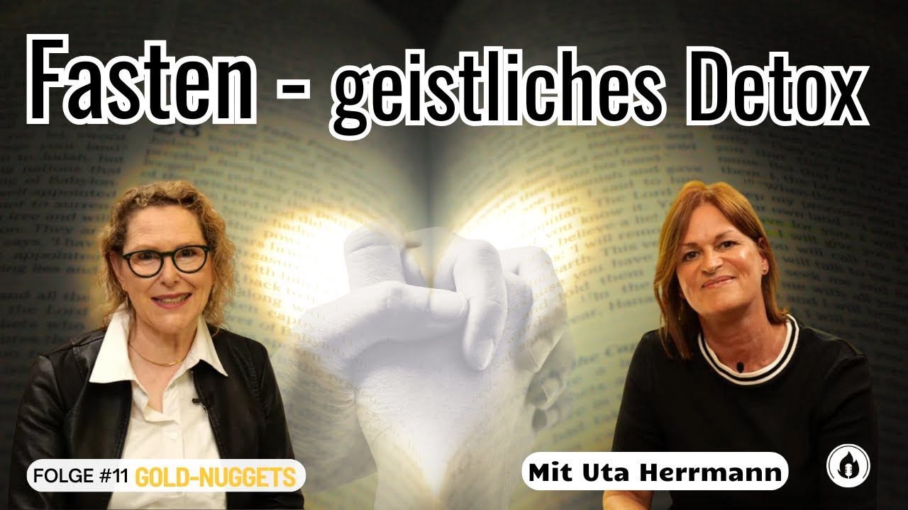Fasten - geistliches Detox | mit Uta Herrmann |  Gold-Nuggets | #11 | Kaline Herrmann
