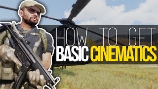 HOW TO GET ARMA 3 CINEMATICS (No Mods)