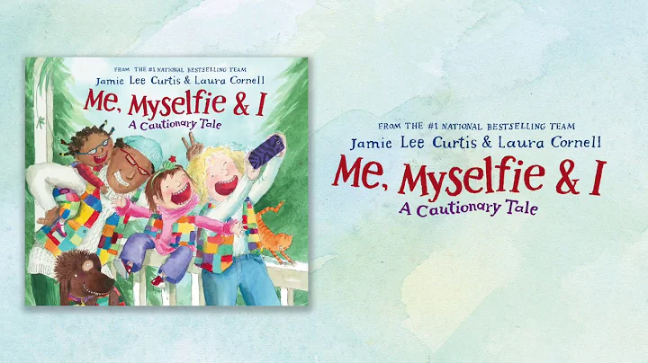 Me, Myselfie and I by Jamie Lee Curtis and Laura C...