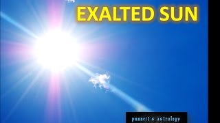 EXALTED SUN( SUN IN ARIES ZODIAC) IN VEDIC ASTROLOGY ~ VEDIC ASTROLOGY SECRETS REVEALED