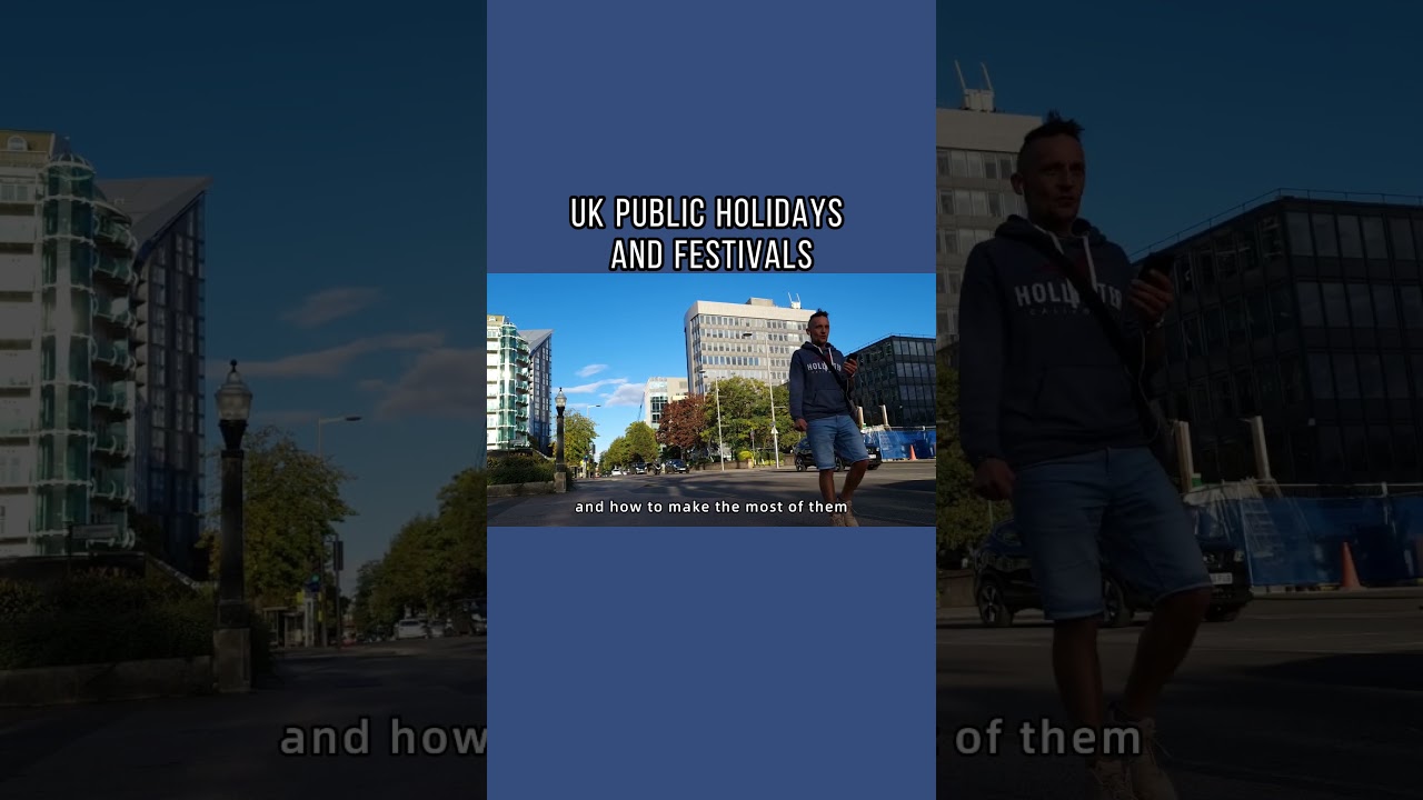 What to Know About UK Public Holidays and Festivals