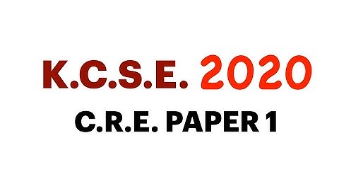 CRE PAPER 1 2020 | cre paper 1 2021 | cre paper 1 questions an| kcse cre paper 1 2020 marking scheme