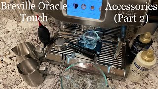 Breville Oracle Touch - Great Accessories (Part 2)