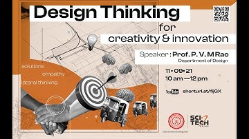 IIT Delhi Sci-Tech Spins Lecture Series(September 2021):Design Thinking for Creativity & Innovation