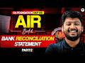 Bank Reconciliation Statement - 2 l CA Foundation Sep '26 l Accounting l CA Nakul Katheria l ICAI
