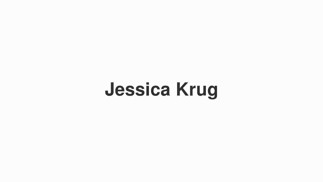 How to Pronounce "Jessica Krug"