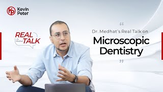 Why choose Dental Microscope Real Talk with Dr. Medhat.