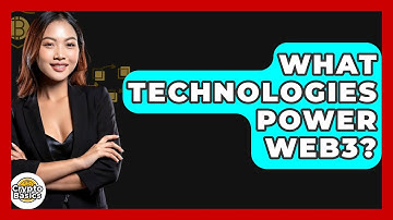 What Technologies Power Web3? - CryptoBasics360.com
