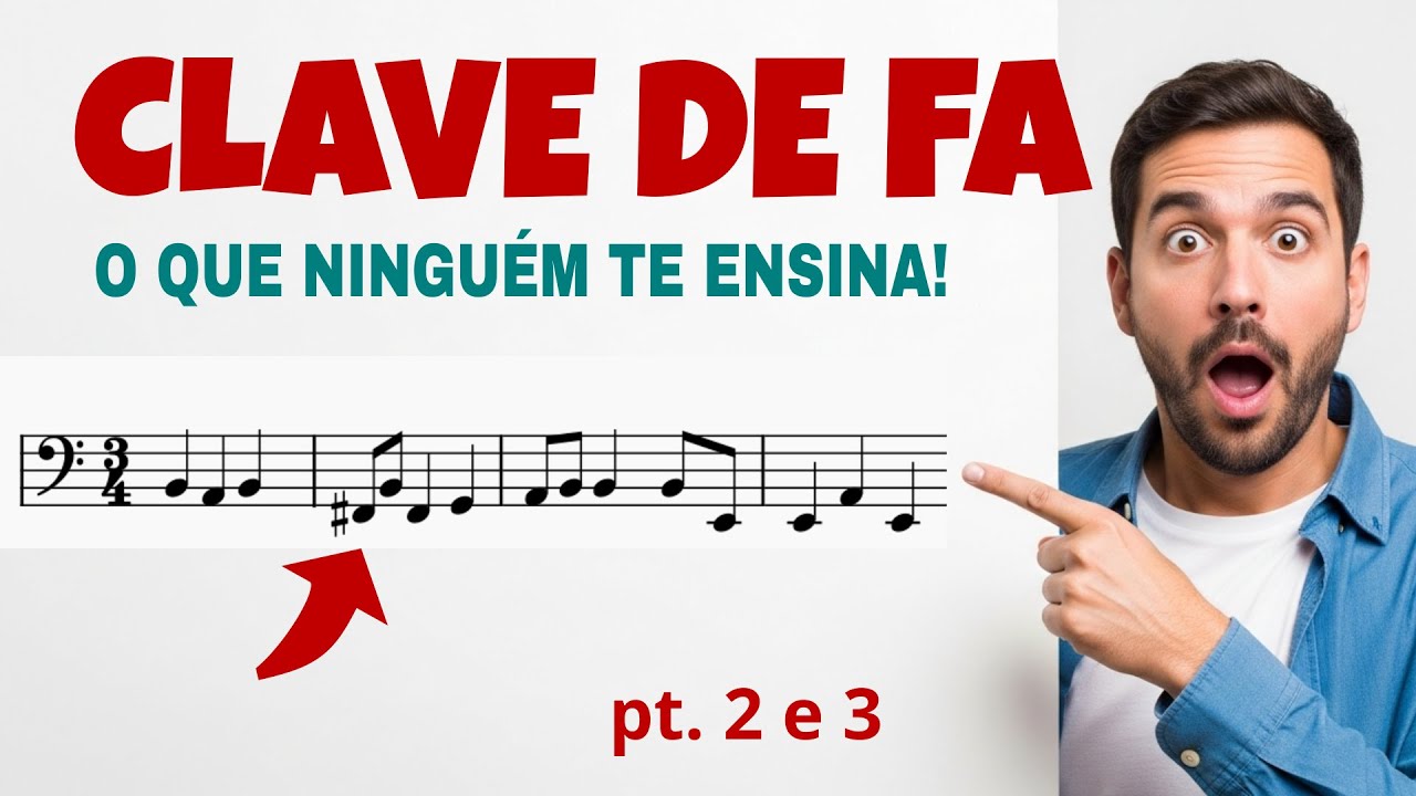 Clave de Fa | O que ninguém te ensina - Partes 2 e 3