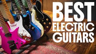 The best electric guitars for every style and budget: from $249 to $3,499